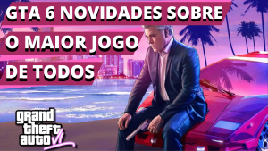 Leia mais sobre o artigo GTA 6: os rumores que estão agitando o mundo dos gamers