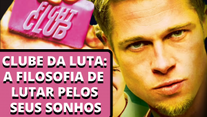 Leia mais sobre o artigo Clube da Luta: A Arte de Lutar Pelo Seu Sonho