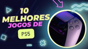 Leia mais sobre o artigo Os 10 Melhores Jogos de PlayStation 5